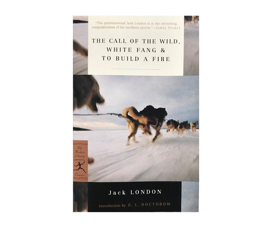 Book cover of 'The Call of the Wild', 'White Fang', and 'To Build a Fire' by Jack London with dogs on a sled.