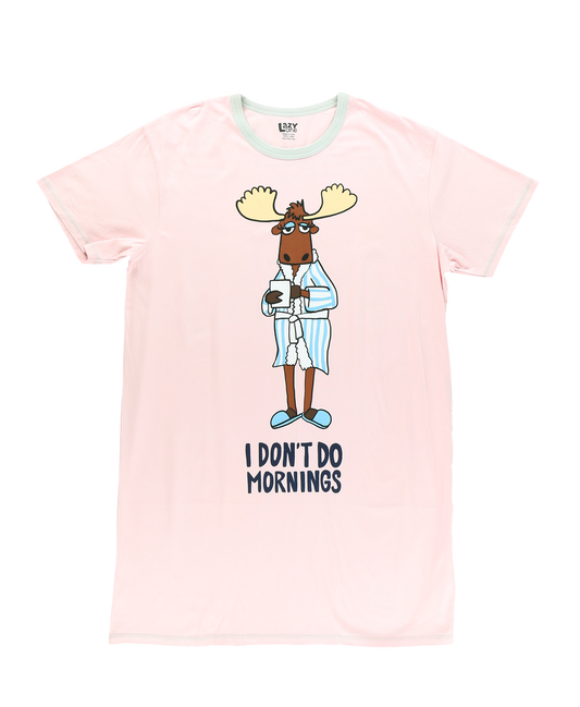 Pink Nightshirt with a moose graphic and "I Don't Do Mornings" text