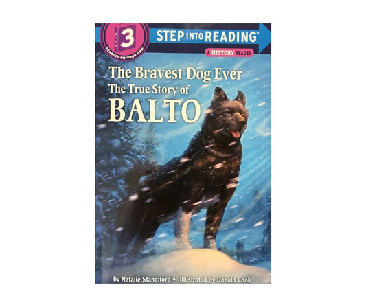Book cover of 'The Bravest Dog Ever: The True Story of Balto' with a dog in a snowy setting.