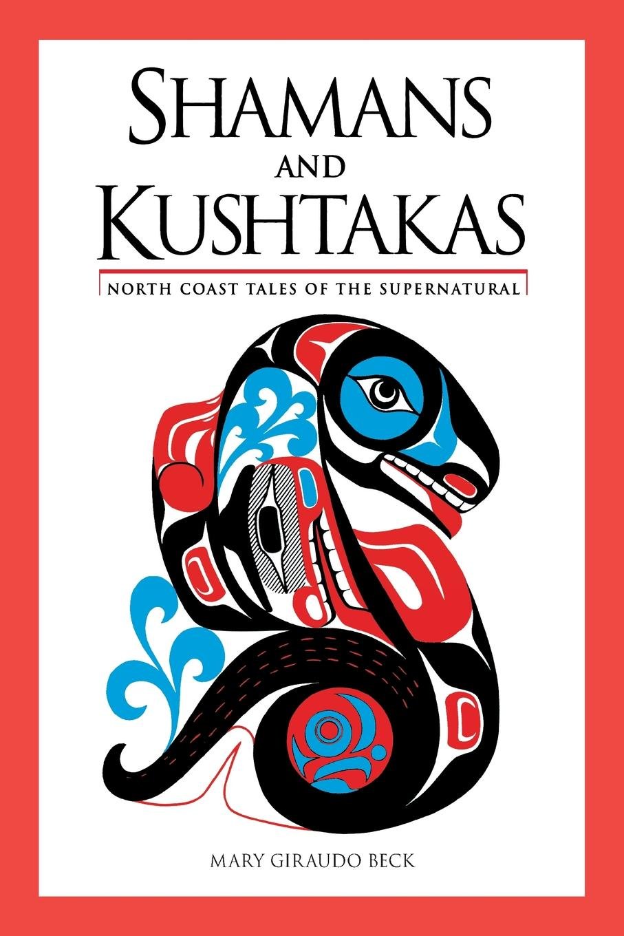 Book cover of 'Shamans and Kushtakas' with a formline illustration 