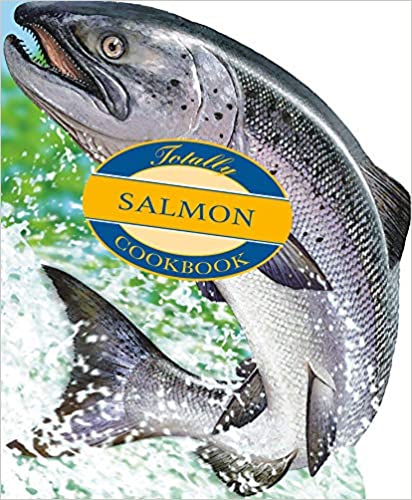 MINI COOKBOOK: TOTALLY SALMON