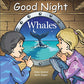 Book cover of 'Good Night Whales' with two children looking at a whale through a porthole.