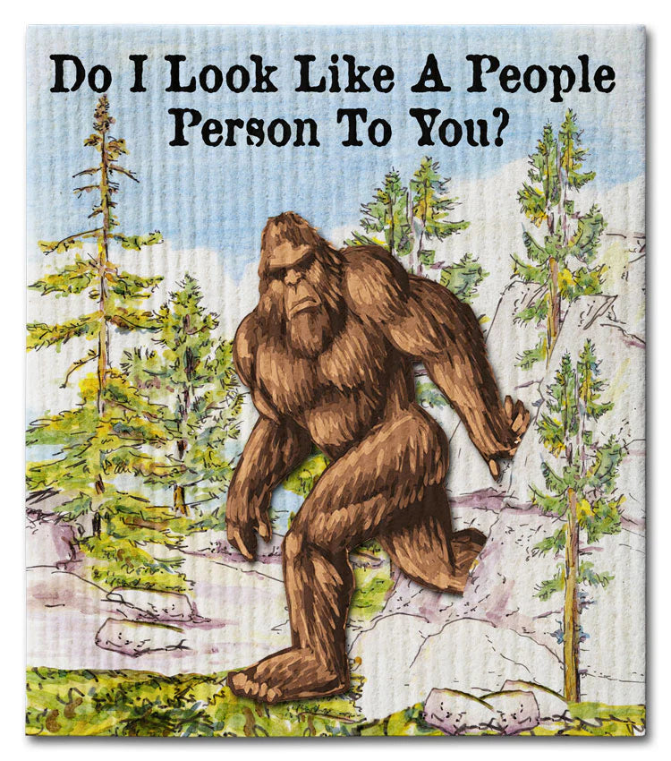 Sasquatch in a forest with text 'Do I Look Like A People Person To You?'