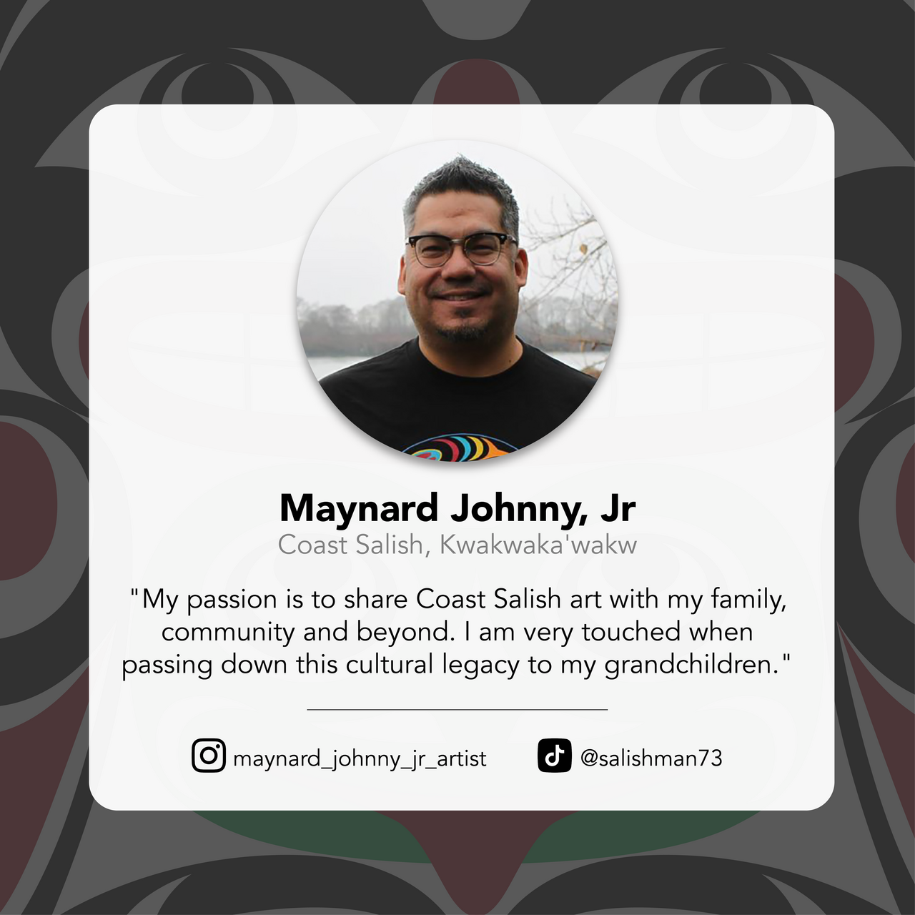 Profile card of Maynard Johnny, Jr. with a quote and social media handles on a dark background with indigenous design elements.