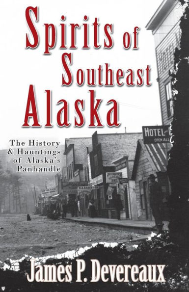 Book cover of 'Spirits of Southeast Alaska' with a vintage town scene and red text.
