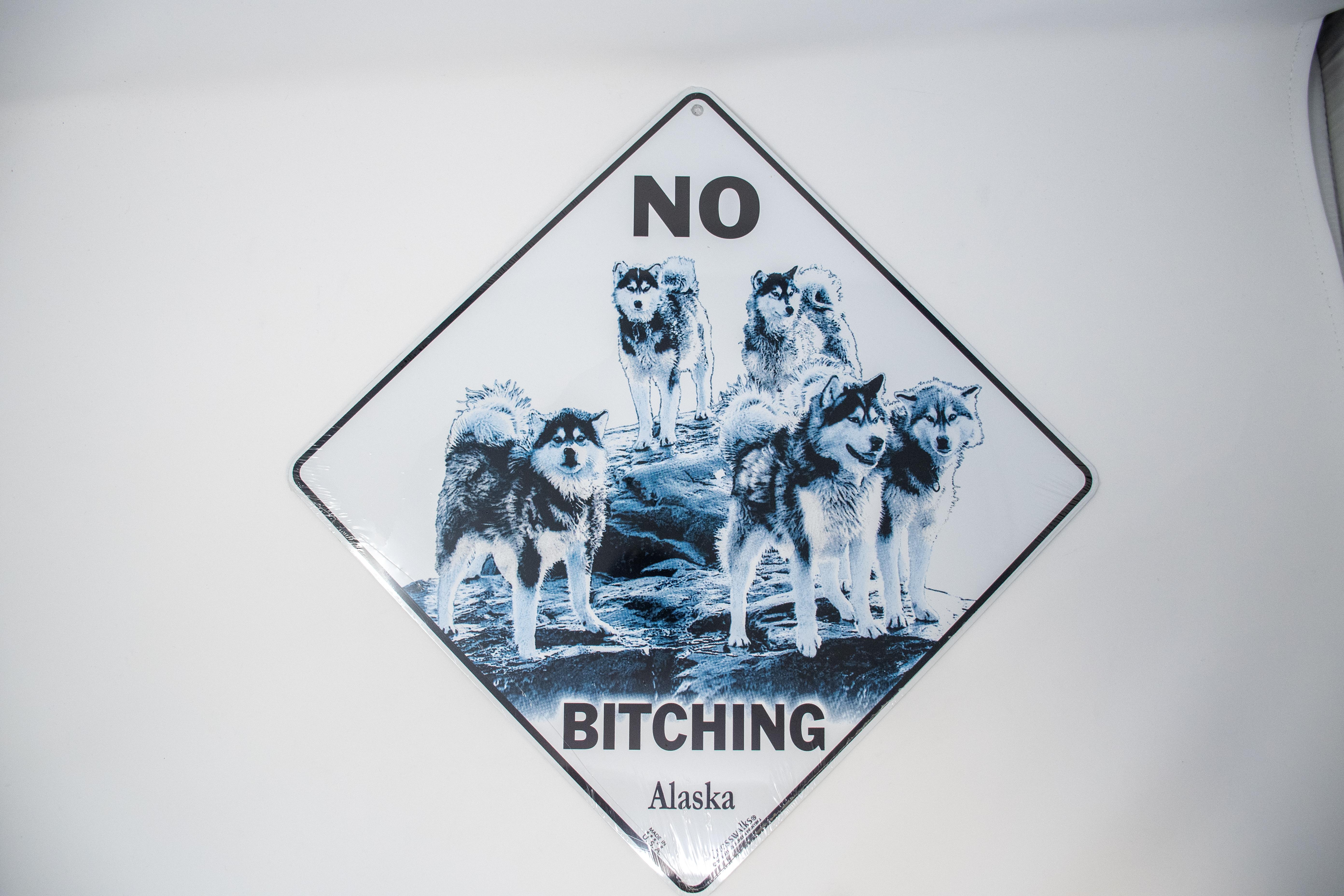  Sign- No Bitching