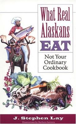 Cookbook - What Real Alaskans
