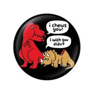 Button - I Chews You Dino
