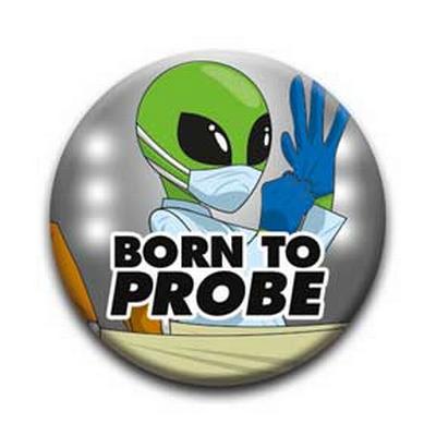Button - Aliens : Born To Probe