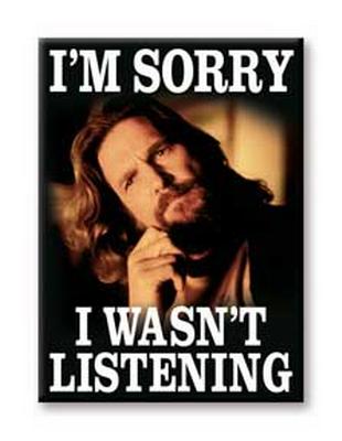 Flat Magnet : The Big Labowski - I Wasnt Listening