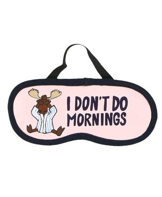 Sleep Mask I Don`t Do Mornings Moose